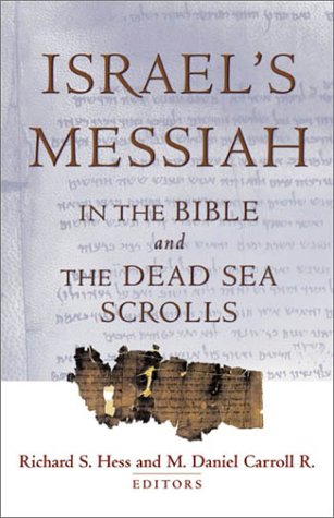Beispielbild fr Israel's Messiah in the Bible and the Dead Sea Scrolls zum Verkauf von SecondSale