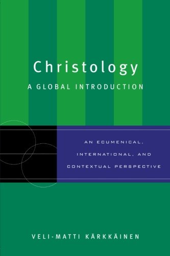 Christology: A Global Introduction - Karkkainen, Veli-Matti