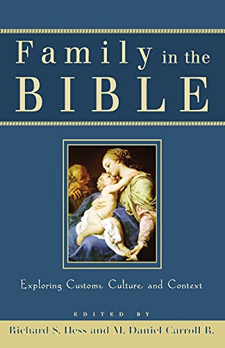 Stock image for Family in the Bible: Exploring Customs, Culture, and Context for sale by HPB-Emerald