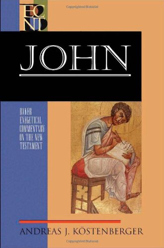 9780801026447: John: Baker Exegetical Commentary on the New Testament