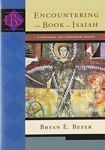 Beispielbild fr Encountering the Book of Isaiah: A Historical and Theological Survey (Encountering Biblical Studies) zum Verkauf von Goodwill