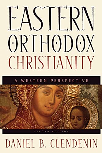 Stock image for Eastern Orthodox Christianity : A Western Perspective for sale by Better World Books