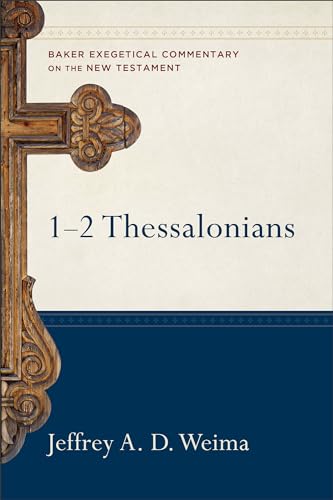 Stock image for 1-2 Thessalonians: (A Paragraph-by-Paragraph Exegetical Evangelical Bible Commentary - BECNT) (Baker Exegetical Commentary on the New Testament) for sale by Pennywisestore