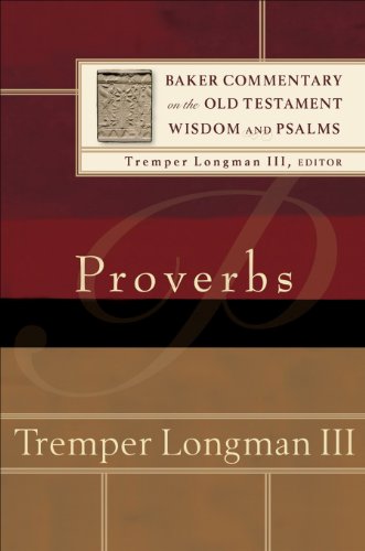 9780801026928: Proverbs (Baker Commentary on the Old Testament Wisdom and Psalms)