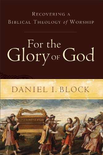 Beispielbild fr For the Glory of God. Recovering a Biblical Theology of Worship zum Verkauf von Windows Booksellers