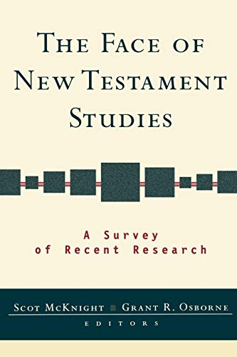 Beispielbild fr The Face of New Testament Studies: A Survey of Recent Research zum Verkauf von Windows Booksellers