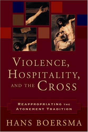 Imagen de archivo de Violence, Hospitality, and the Cross: Reappropriating the Atonement Tradition a la venta por Books of the Smoky Mountains