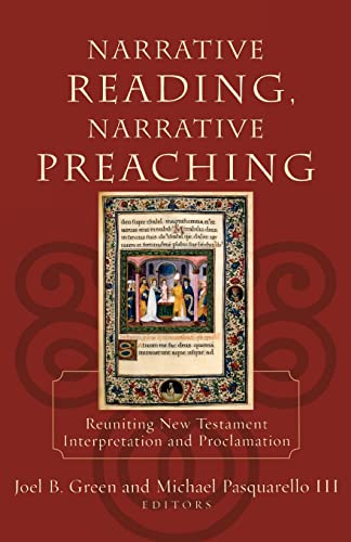 Stock image for Narrative Reading, Narrative Preaching: Reuniting New Testament Interpretation and Proclamation for sale by SecondSale