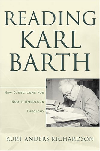 Beispielbild fr Reading Karl Barth: New Directions For North American Theology zum Verkauf von Windows Booksellers