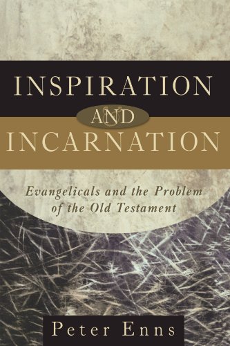 Imagen de archivo de Inspiration and Incarnation: Evangelicals and the Problem of the Old Testament a la venta por Zoom Books Company