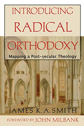 Stock image for Introducing Radical Orthodoxy   Mapping a Post secular Theology for sale by Revaluation Books