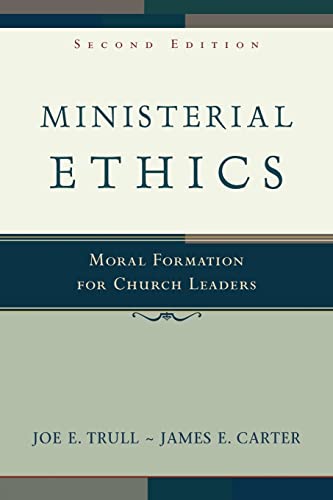 Stock image for Ministerial Ethics: Moral Formation for Church Leaders for sale by KuleliBooks