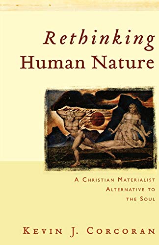 Beispielbild fr Rethinking Human Nature : A Christian Materialist Alternative to the Soul zum Verkauf von Better World Books