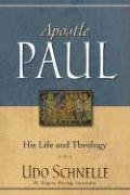 Apostle Paul: His Life and Theology.