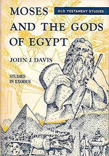 Stock image for Moses and the Gods of Egypt : Studies in the Book of Exodus for sale by Better World Books: West