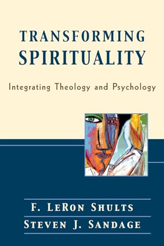 Stock image for Transforming Spirituality: Integrating Theology and Psychology for sale by SecondSale