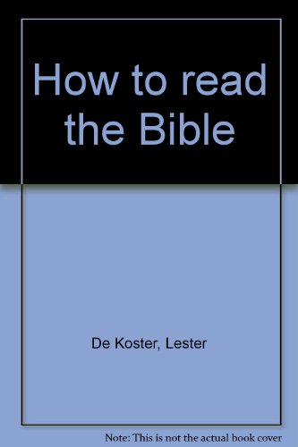 How to read the Bible (9780801028366) by De Koster, Lester