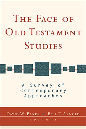 Stock image for The Face of Old Testament Studies: A Survey of Contemporary Approaches for sale by Regent College Bookstore