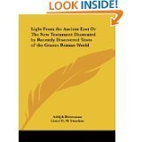 9780801028861: Light from the Ancient East: The New Testament Illustrated by Recently Discovered Texts of the Graeco-Roman World