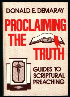 9780801028984: Proclaiming the truth: Guides to Scriptural preaching