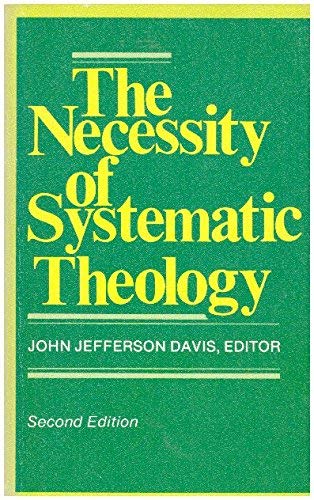 Stock image for The Necessity of Systematic Theology for sale by Wonder Book