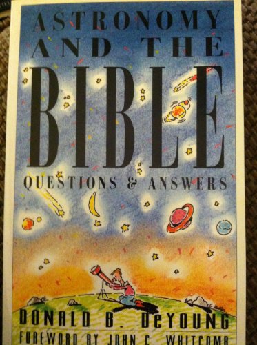 9780801029912: Astronomy and the Bible: Questions and Answers