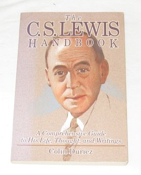 Beispielbild fr The C.S. Lewis Handbook: A Comprehensive Guide to His Life, Thought, and Writings zum Verkauf von Wonder Book