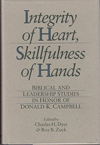 Beispielbild fr Integrity of Heart Skillfulness of Hands zum Verkauf von ThriftBooks-Dallas