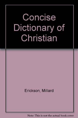 9780801030291: Concise Dictionary of Christian