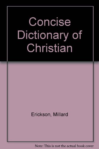 9780801030291: Concise Dictionary of Christian Theology