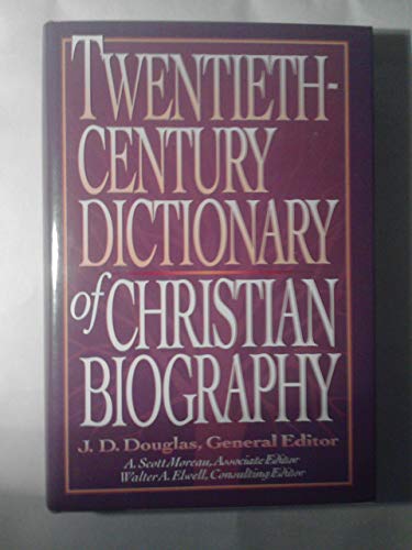 Beispielbild fr Twentieth-Century Dictionary of Christian Biography zum Verkauf von Better World Books