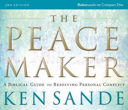 The Peacemaker: A Biblical Guide to Resolving Personal Conflict (9780801030376) by Sande, Ken