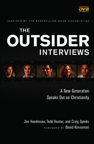 Outsider Interviews DVD, The: A New Generation Speaks Out on Christianity (9780801030642) by Henderson, Jim; Hunter, Todd; Spinks, Craig