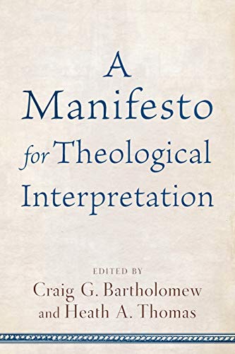 Beispielbild fr A Manifesto for Theological Interpretation zum Verkauf von Windows Booksellers