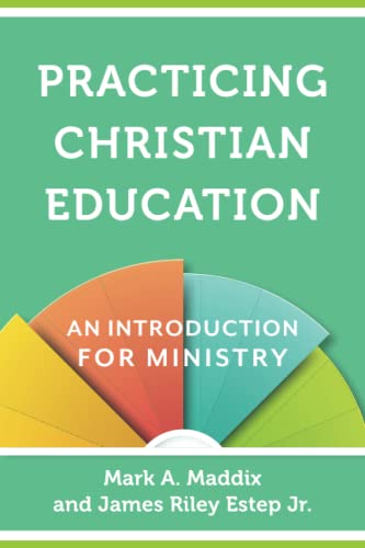 Stock image for Practicing Christian Education: An Introduction for Ministry for sale by Greenway