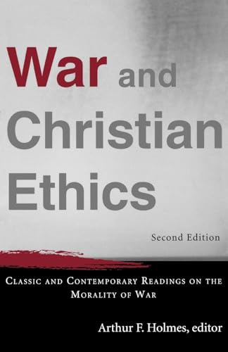 9780801031137: War and Christian Ethics: Classic and Contemporary Readings on the Morality of War