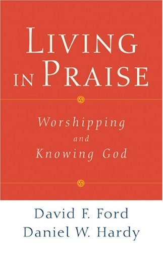 Stock image for Living in Praise: Worshipping and Knowing God for sale by SecondSale