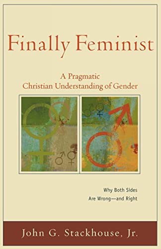 9780801031304: Finally Feminist: A Pragmatic Christian Understanding of Gender (Acadia Studies in Bible and Theology)
