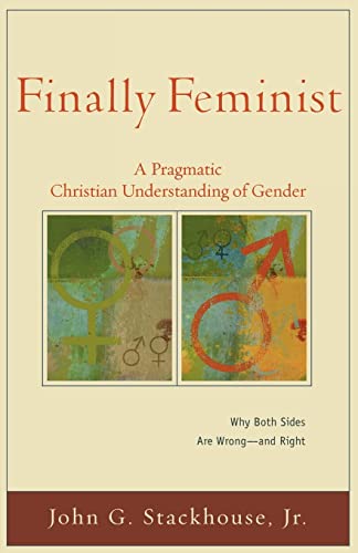 Stock image for Finally Feminist: A Pragmatic Christian Understanding of Gender (Acadia Studies in Bible and Theology) for sale by SecondSale