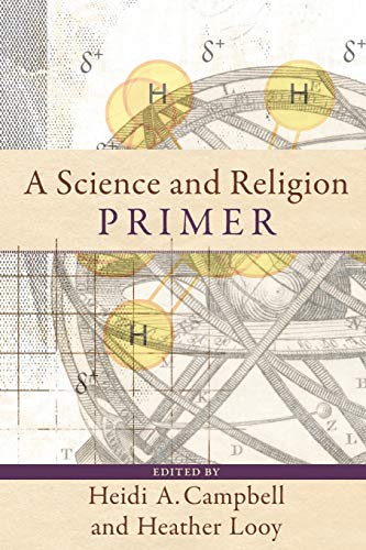 Stock image for A Science and Religion Primer for sale by Better World Books