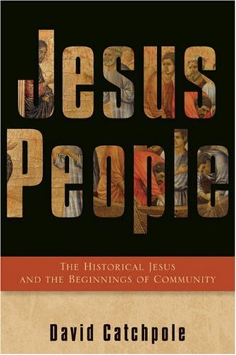 9780801031601: Jesus People: The Historical Jesus And the Beginnings of Community