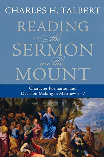 Imagen de archivo de Reading the Sermon on the Mount : Character Formation and Decision Making in Matthew 5-7 a la venta por Better World Books: West