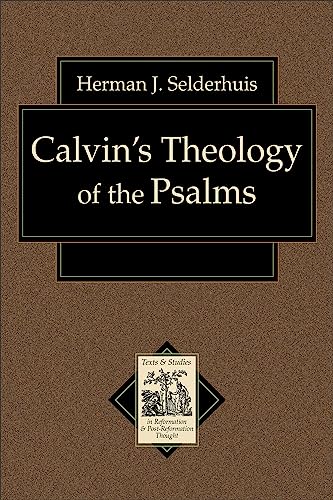 Stock image for Calvin's Theology of the Psalms (Texts and Studies in Reformation and Post-Reformation Thought) for sale by HPB Inc.