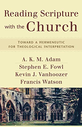 Imagen de archivo de Reading Scripture with the Church: Toward a Hermeneutic for Theological Interpretation a la venta por HPB-Red