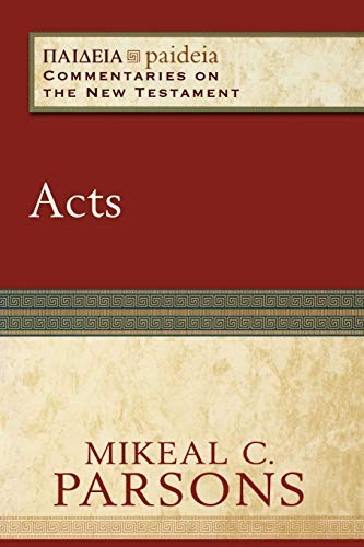 Acts - Paideia Commentaries on the NT