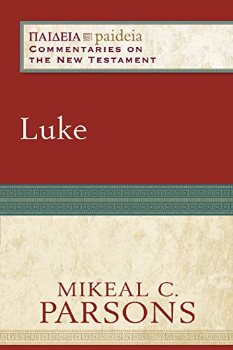 9780801031908: Luke (Paideia: Commentaries on the New Testament)
