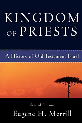 Stock image for Kingdom of Priests: A History of Old Testament Israel for sale by Greenway