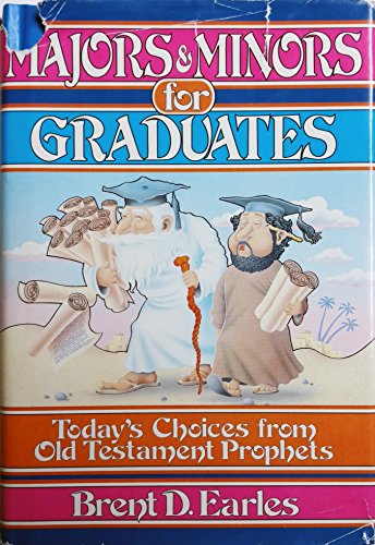 Beispielbild fr Majors and Minors for Graduates: Today's Choices from Old Testament Prophets (Graduation Series) zum Verkauf von Wonder Book