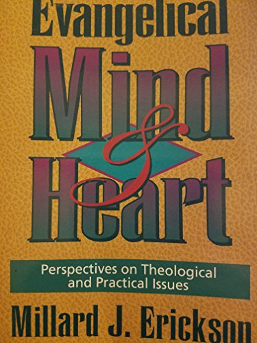 Beispielbild fr The Evangelical Mind and Heart: Perspectives on Theological and Practical Issues zum Verkauf von POQUETTE'S BOOKS