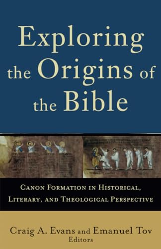 Beispielbild fr Exploring the Origins of the Bible: Canon Formation in Historical, Literary, and Theological Perspective (Acadia Studies in Bible and Theology) zum Verkauf von Baker Book House